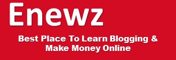 Enewz | Everything About Blogging and Make Money Online