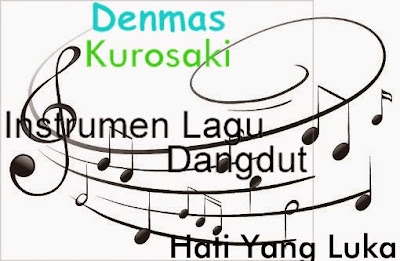 Free Download Instrumen Lagu Dangdut Hati Yang Luka (Karaoke MP3)