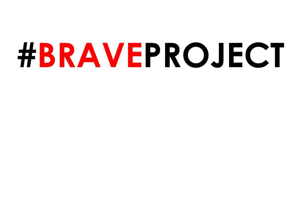 #BraveProject