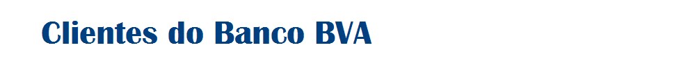               Clientes do Banco BVA
