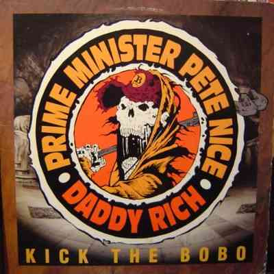 Prime Minister Pete Nice & Daddy Rich – Kick The Bobo (Promo CDS) (1993) (320 kbps)