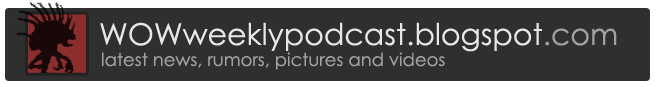 WoW Weekly Podcast Blog