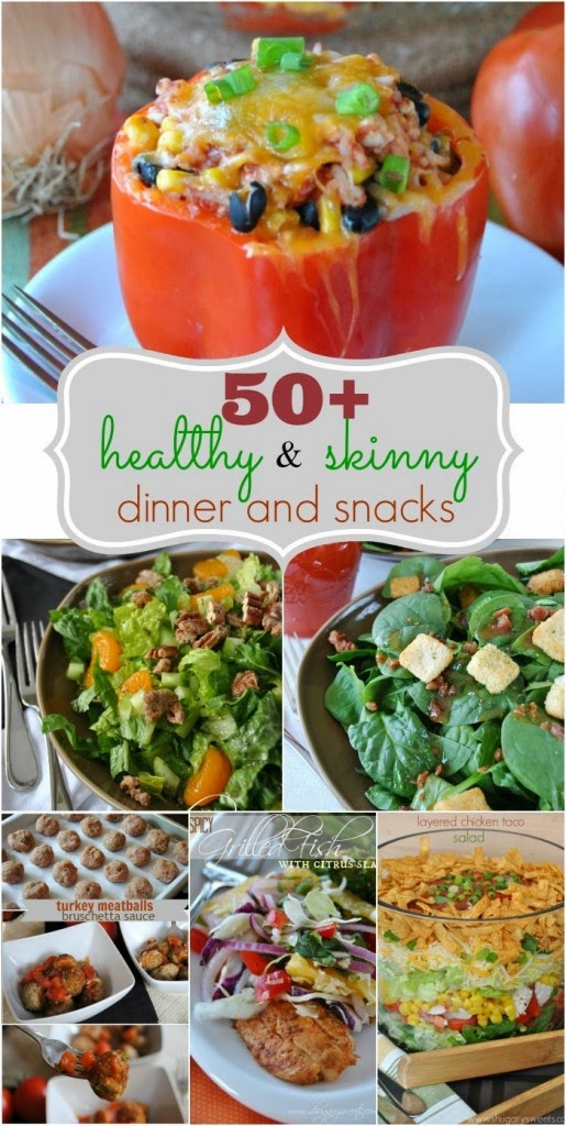 Over 50 Skinny Dinner & Snack Ideas
