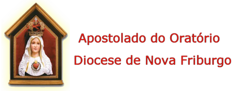 Apostolado do Oratório - Diocese de Nova Friburgo