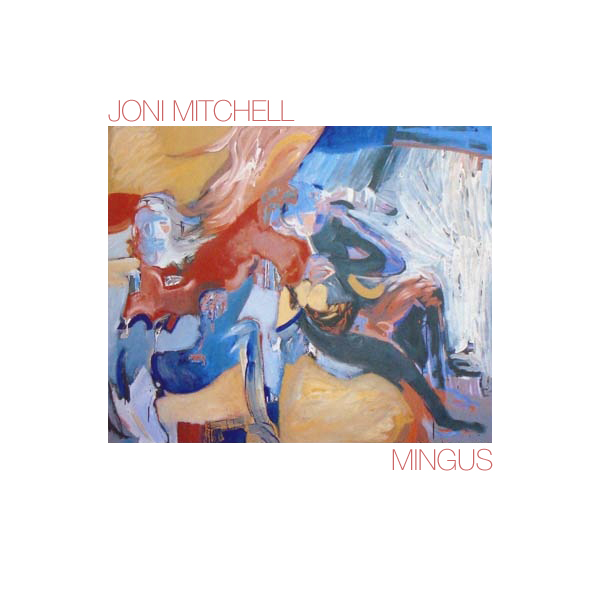  Stamattina... Oggi pomeriggio... Stasera... Stanotte... (parte 11) - Pagina 13 Joni+Mitchell+-+Mingus