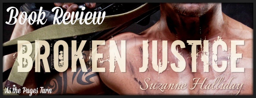 Book Review + Giveaway – Broken Justice by Suzanne Halliday