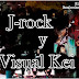 HOY MARTES 20 A LAS 6PM: J-ROCK Y VISUAL KEI