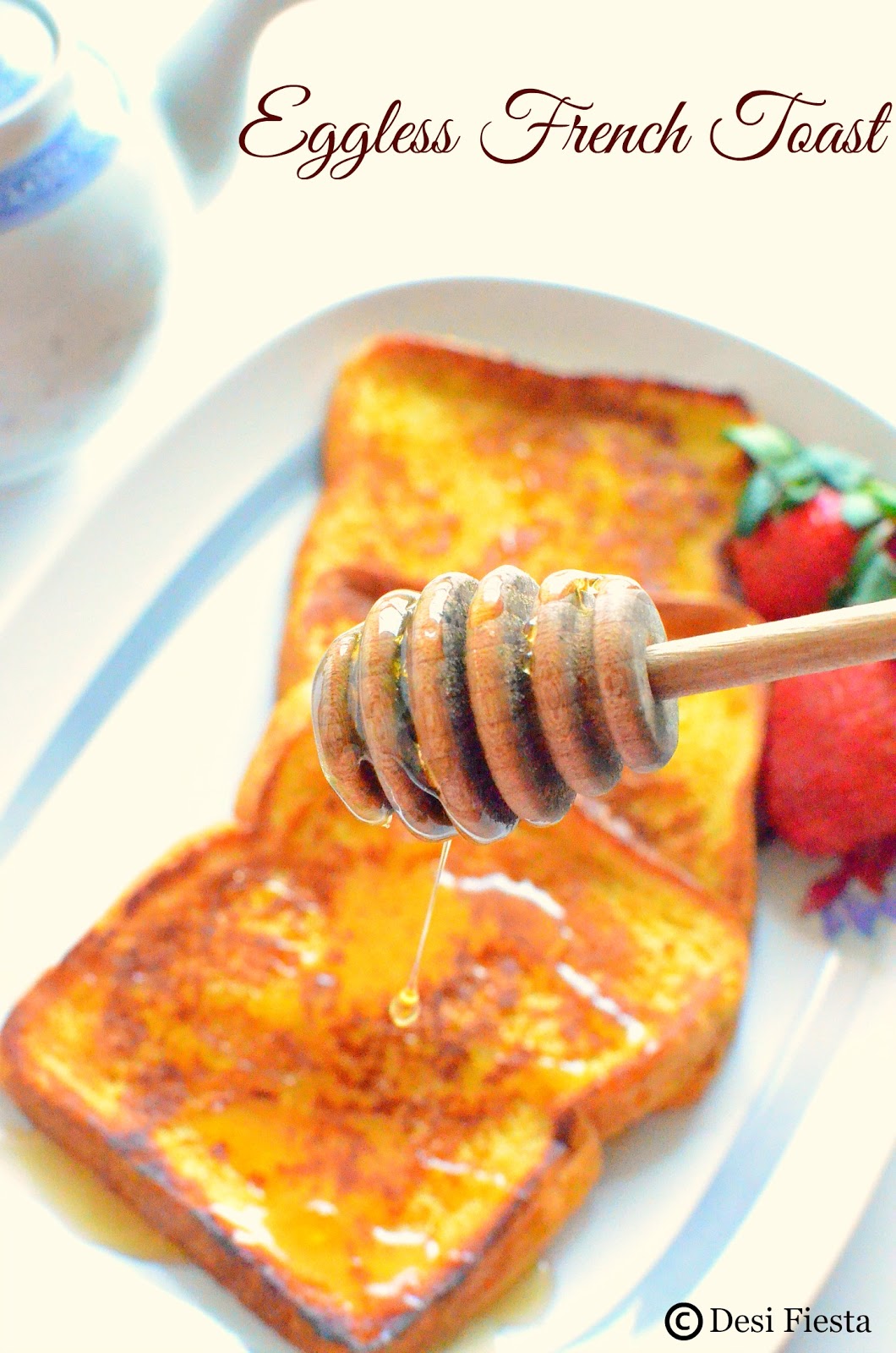 Desi Fiesta Eggless French Toast Sweet Version French Toast Without