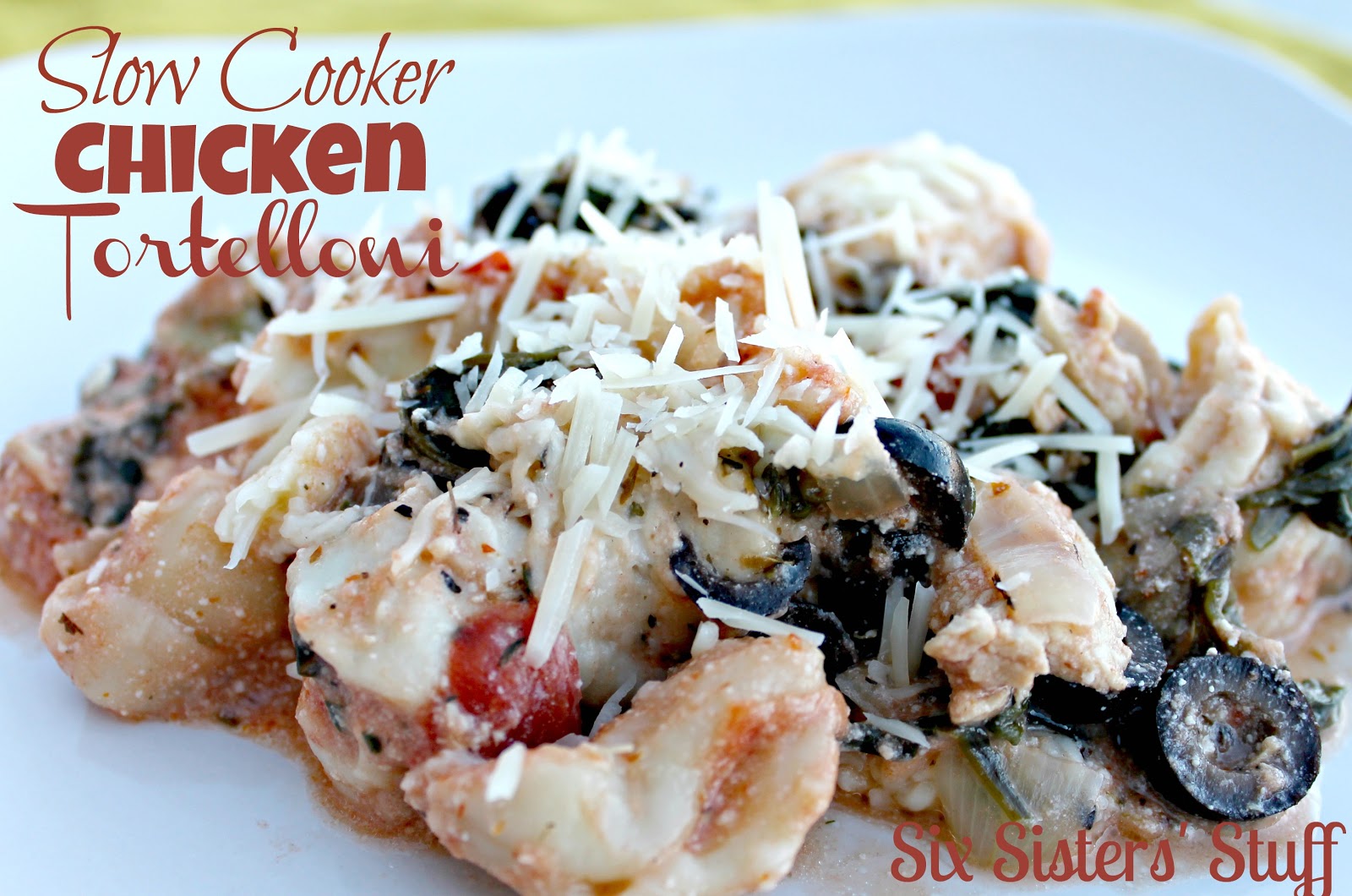 Slow Cooker Chicken Tortellini Six Sisters' Stuff