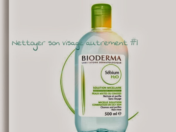 Nettoyer son visage autrement #1 : test de la lotion micellaire Bioderma