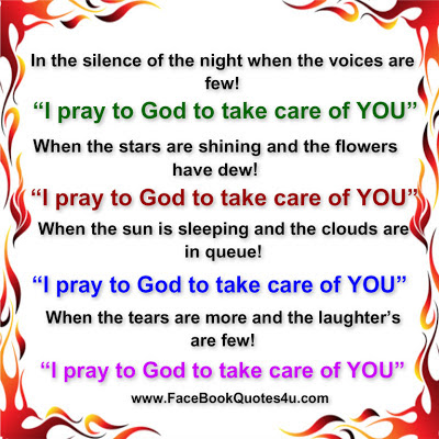 Awesome Quotes: “I pray to God to take care of YOU”