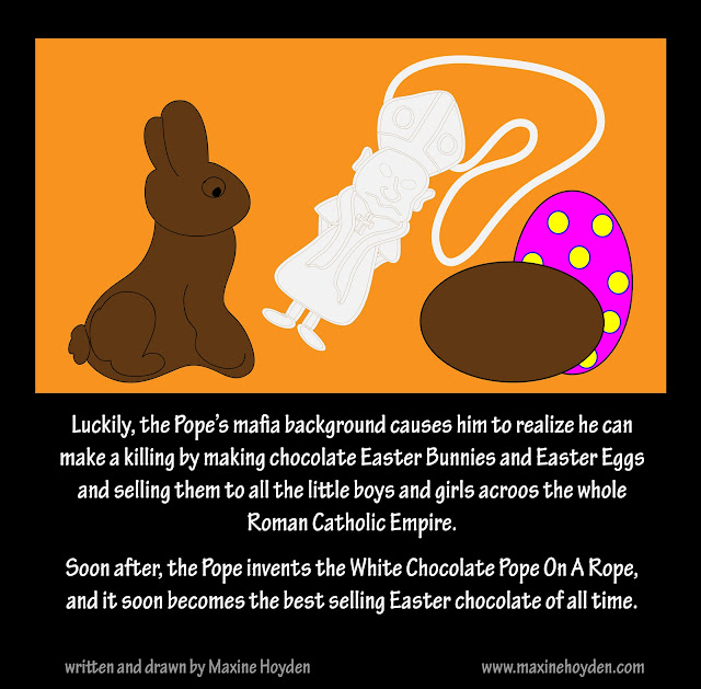Easter - Pope - mafia -  selling chocolate Easter Bunnies and Eggs and the White Chocolaate Pope on a Rope