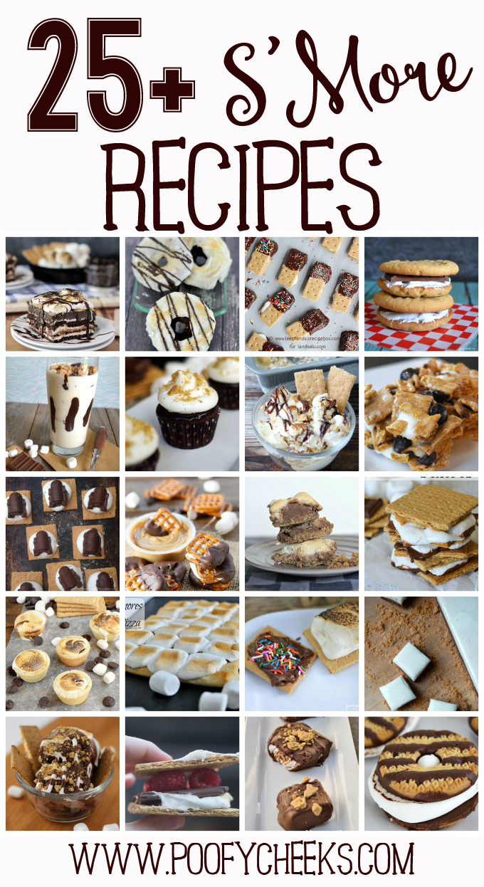 25+ S'More Recipes from www.poofycheeks.com 25+ S'More Recipes from www.poofycheeks.com