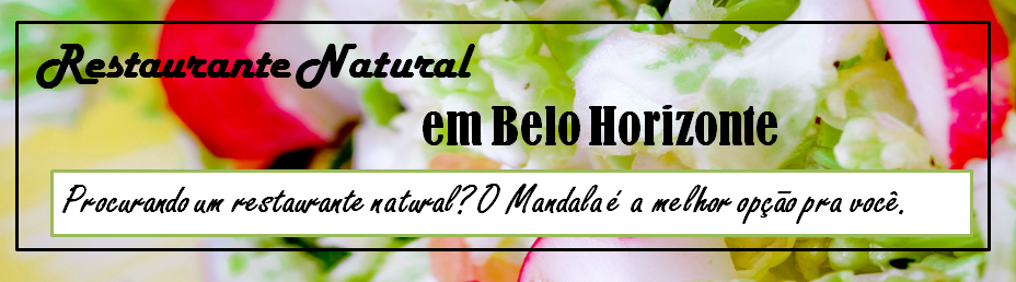 Restaurante Natural em Belo Horizonte