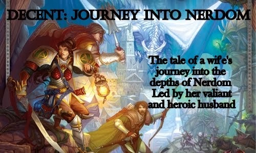           DESCENT: Journey Into Nerdom