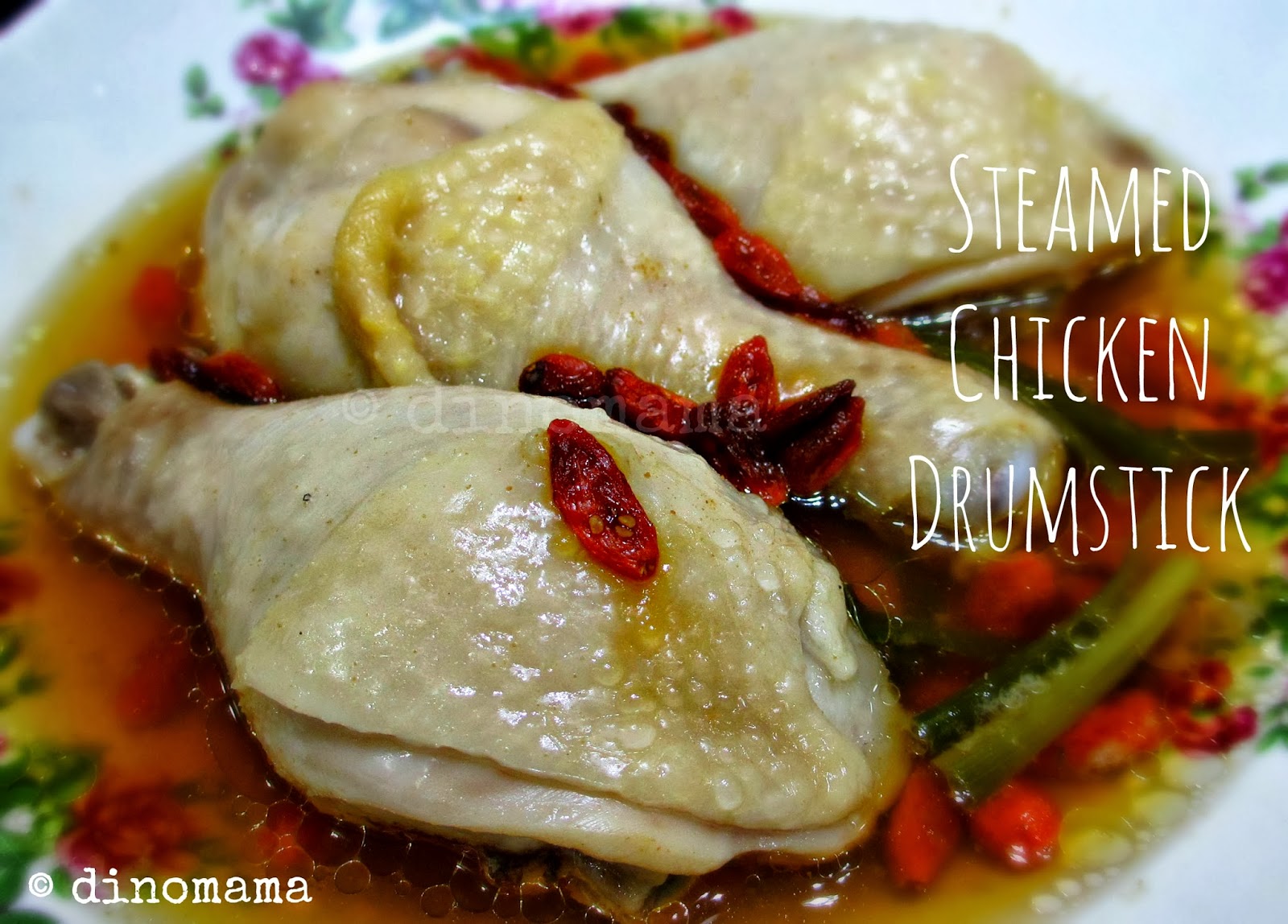 Foodie Fridays Steamed Chicken Drumstick We are the DinoFamily