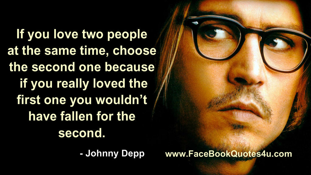 Johnny Depp Quotes If You Love Two People If you love two people at ...