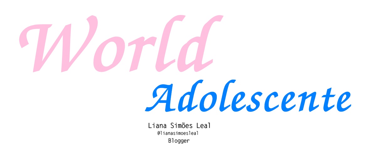 World Adolescente - Entre meninas, meninos, entretenimento, viagens, relacionamento, pessoal
