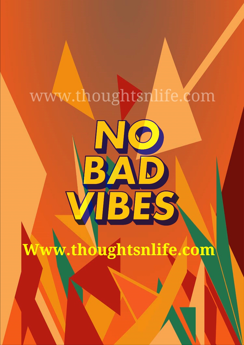 Inspirational And Motivational Quotes No Bad Vibes