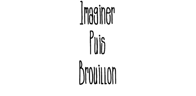 Imaginer Puis Brouillon
