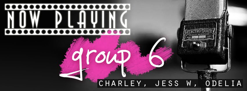 Group 6 - Charley, Odelia, Jess W