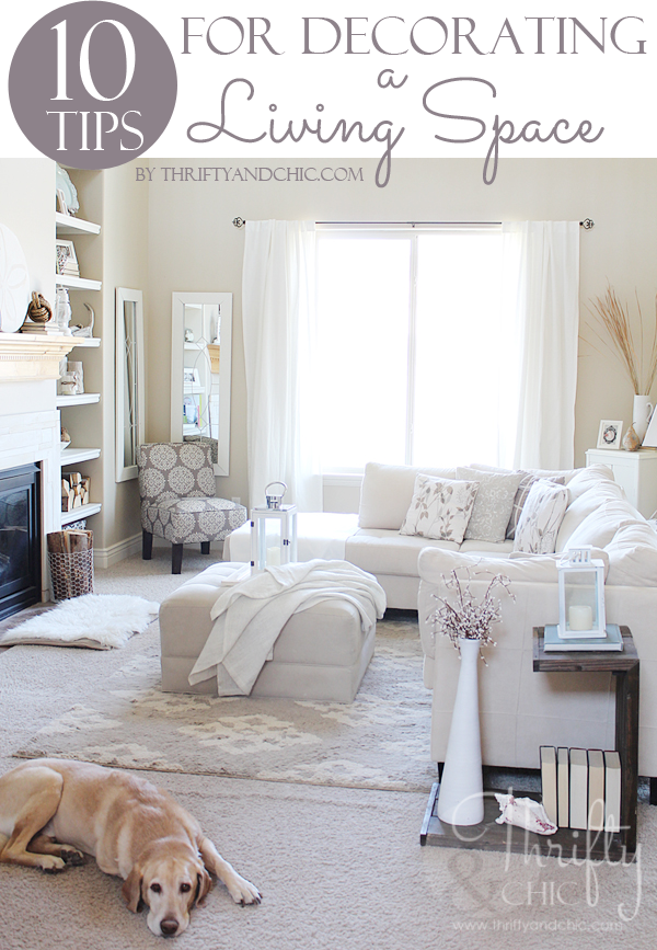 10 Tips for decorating a living room or bedroom...or any space at all!