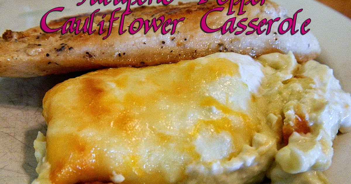 Eating Bariatric Jalapeno Popper Cauliflower Casserole