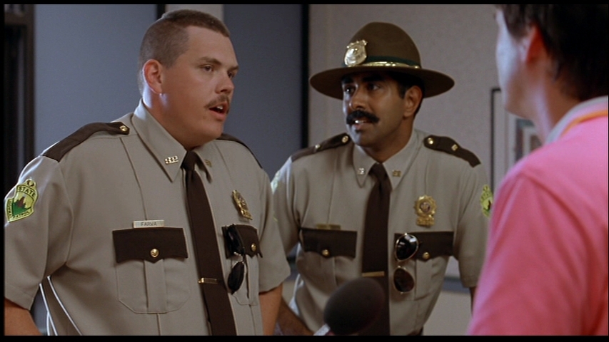 Super Troopers.