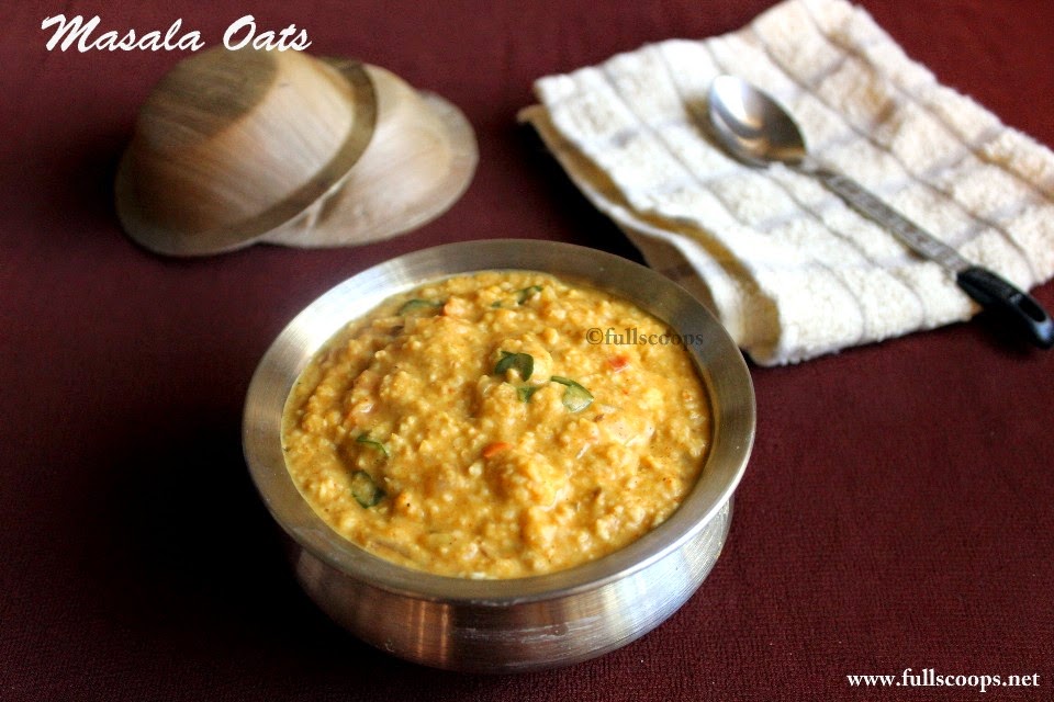 Masala Oats Recipe Full Scoops A food blog with easy,simple & tasty