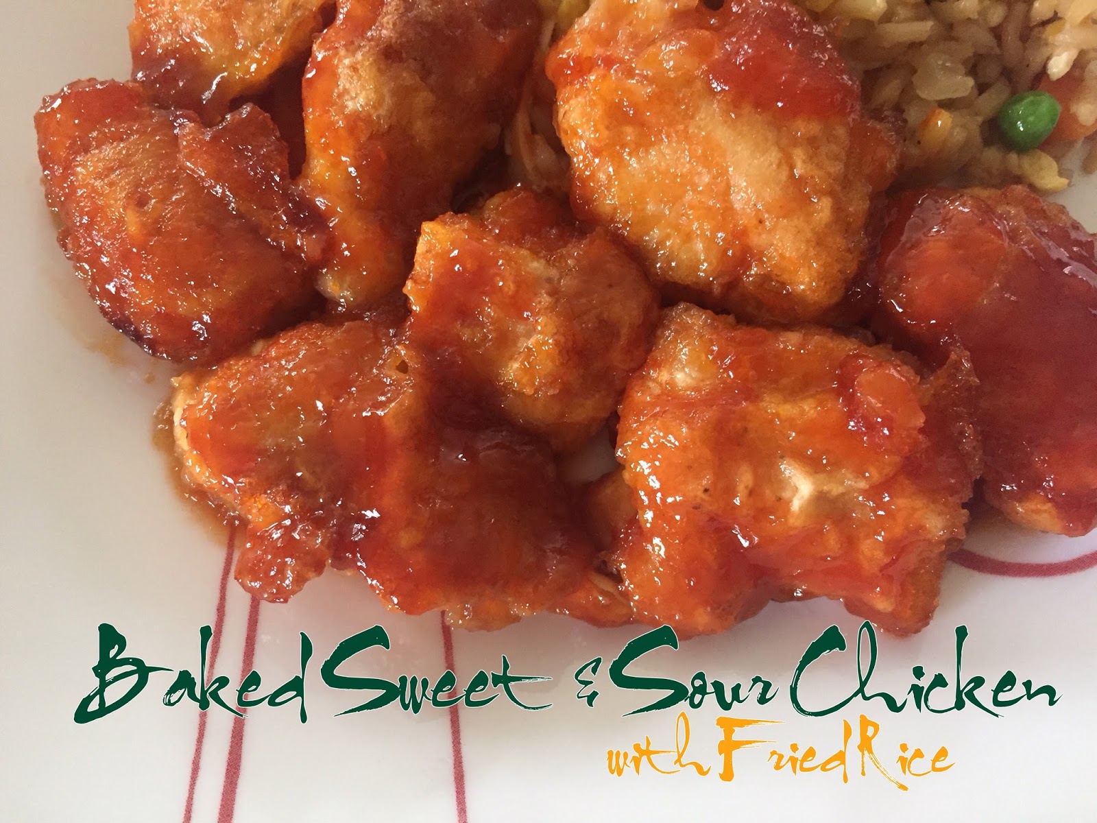 Living on Cloud Nine BAKED SWEET AND SOUR CHICKEN and FRIED RICE