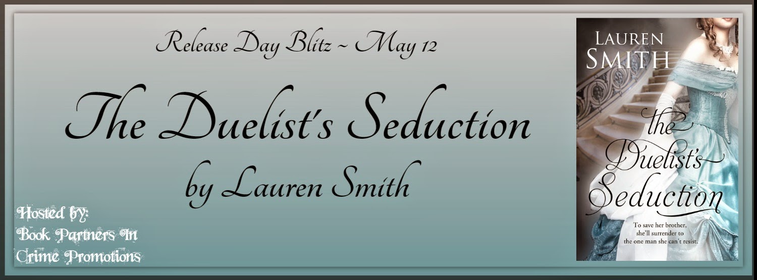 ★•**•.★ Release Day Blitz & #Giveaway ★•**•.★ The Duelist’s Seduction by Lauren Smith