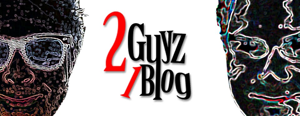 2 Guyz 1 Blog