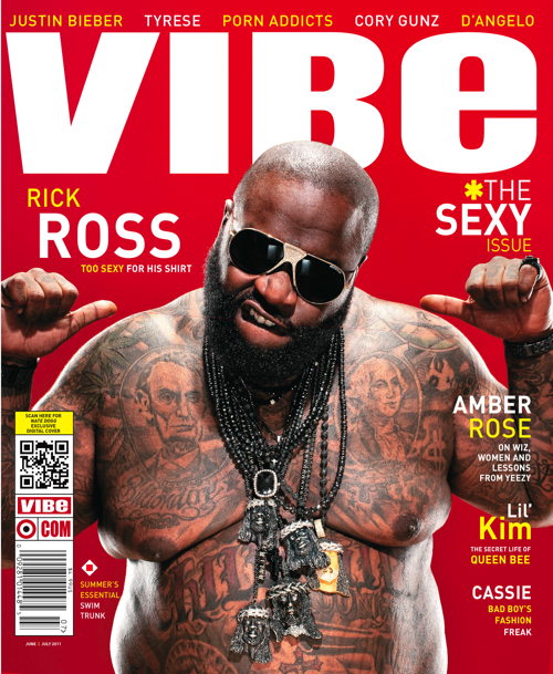 rick ross vibe magazine. I mean Rick Ross has landed