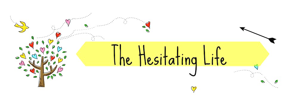 The Hesitating Life
