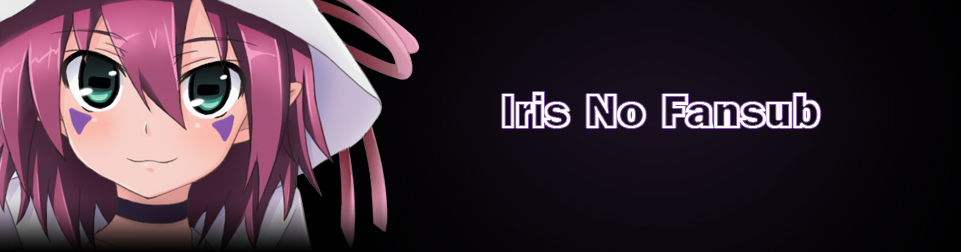 ~ Iris no Fansub ~