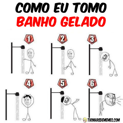 Como eu tomo banho gelado