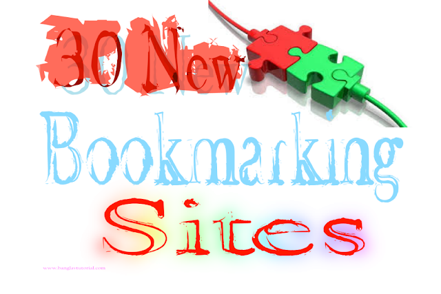 http://www.banglavtutorial.com/2016/01/30-new-social-bookmarking-sites-list.html