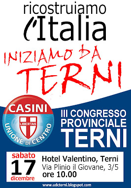 RICOSTRUIAMO L'ITALIA, INIZIAMO DA TERNI - III CONGRESSO PROVINCIALE UDC TERNI