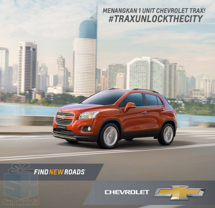 Kontes Trax Unlock The City Berhadiah Mobil Chevrolet TRAX Kontes Trax Unlock The City Berhadiah Mobil Chevrolet TRAX