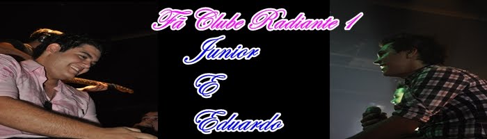Fã Clube Junior e Eduardo Radiante 1
