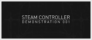 Steam Controller Demostration 001