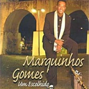 Marquinhos Gomes - Um Escolhido (2002)