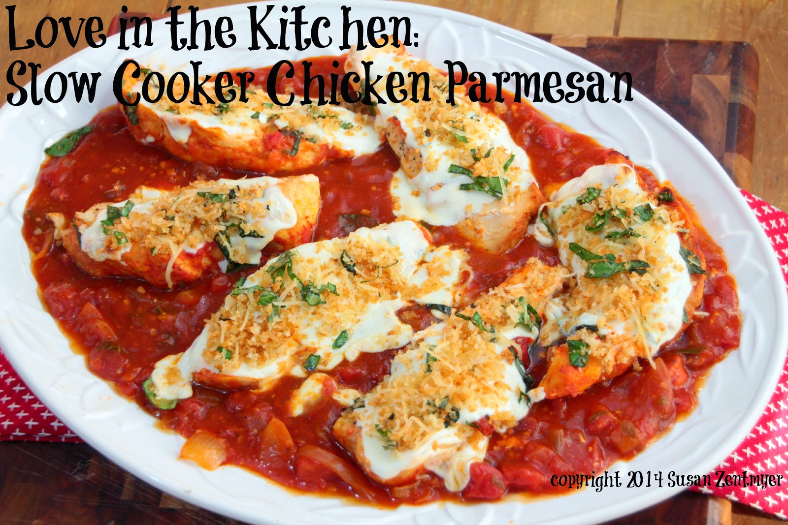 Love from the Kitchen Slow Cooker Chicken Parmesan