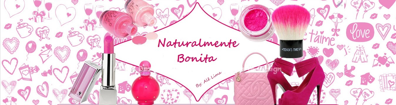 Naturalmente Bonita By: Alê Lima