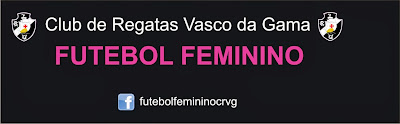 FUTEBOL FEMININO DO CLUB DE REGATAS VASCO DA GAMA