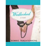 Wedlocked by Bonnie Trachtenberg