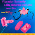 Vibrador Borboleta Butterfly com controle remoto SEM FIO