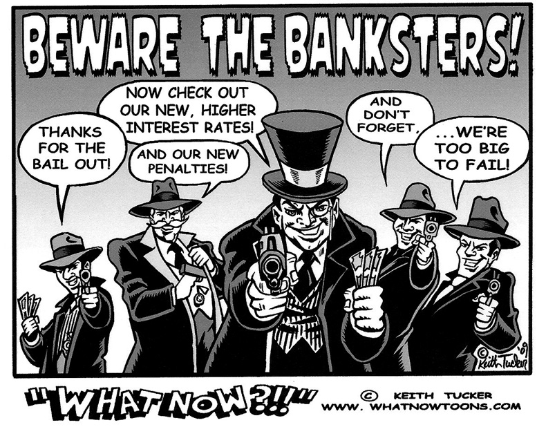 Ces banques au-dessus des lois Banksters+tucker