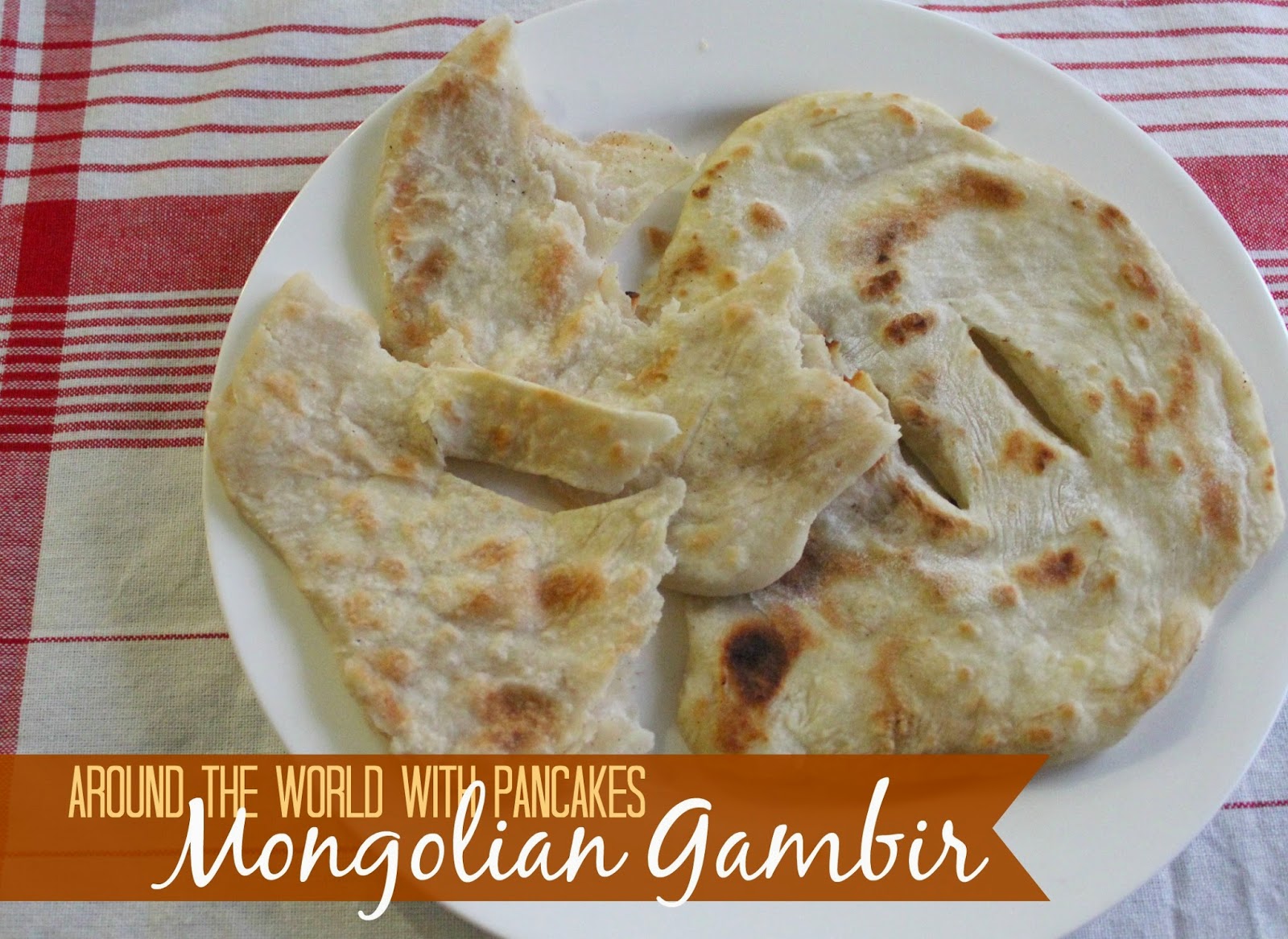 Marie's Pastiche Around the World with Pancakes Mongolian Gambir