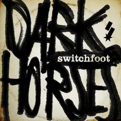 http://3.bp.blogspot.com/-932TrsQCHbY/TjwZKD8xBxI/AAAAAAAADlg/vSSX1if1jzw/s1600/Switchfoot+-+Dark+Horses+Lyrics.jpg